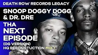 Snoop Doggy Dogg Ft Dr Dre - Tha Next Episode (OG Version '93) HQ Reconstruction - Mix 1