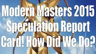 Modern Masters 2015 Speculation Report Card..MTG