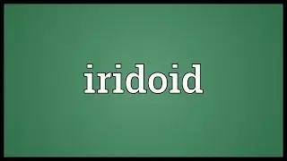 Iridoid Meaning