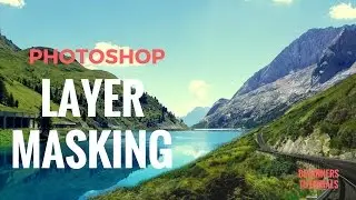 Layer Masking in Photoshop ~ Photoshop Tutorials