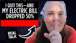 I Quit This—and My Electric Bill Dropped 50% (PART2 )