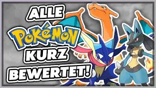 ALLE POKÉMON kurz bewertet!