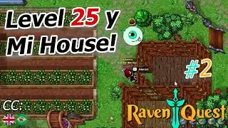 [RavenQuest] 🔝Soy Nivel 25 y tengo por fin mi peque&ntilde;a Casa🏡 Cap: 2