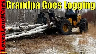 Grandpa goes logging
