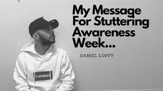 Its National Stuttering Awareness Week.. My Message...