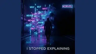I Stopped Explaining
