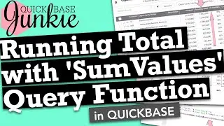 Running Total with SumValues Query Function in Quickbase