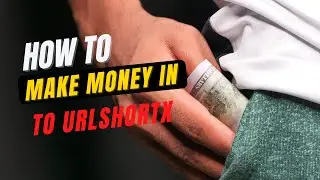 How To Earn Money Online In UrlShortx , Earn Money Online in 2022, Earn Money Online