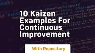 10 kaizen examples for continuous improvement