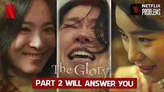 The Glory PART 2 will answer you these things