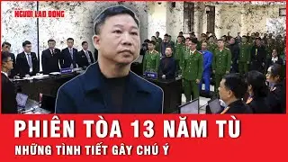 Phiên tòa ông Lưu Bình Nhưỡng: Những chi tiết gây sốc và phản ứng từ dư luận | Thời sự