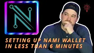 Setting Up Nami Wallet In Less Than 6 Minutes