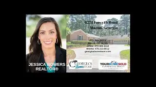 6251 Forsyth Rd, Macon GA 31210 Call Jessica Bowers Realtor 478-213-8012