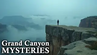 19 Unsolved Grand Canyon Mysteries They Tried To Keep Hidden
