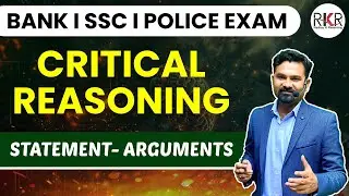 Critical Reasoning I Statement Arguments I Mains Reasoning  | BY RADHEY SIR