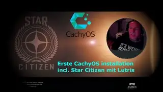Erst-Installation von CachyOS Linux mit Star Citizen !