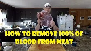 Learn how to take the 100% of blood out of Deer meat and we will explain White vs red Meat!