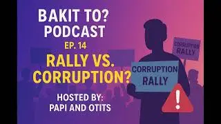 May Rally Para sa Korupsyon Noong September 21? | Satire, Protesta, o Emosyonal? 🇵🇭📢💸