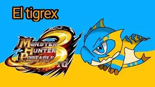 Cazando al tigrex | Monster hunter portable 3rd | mhp3rd