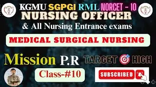 #NORCET-10 #KGMU #RML #RRB #SGPGI #NURSING OFFICER #Live class#10 #All state nursing examination