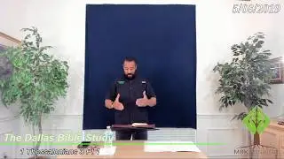 Dallas Bible Study Live Stream - 1 Thessalonians 3 Part 1