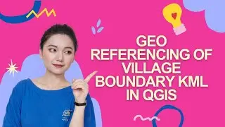 Geo referencing of village boundary KML in QGIS (@Samrangoli-ArtGis)