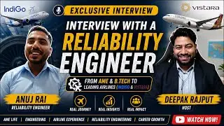 Interview with a Reliability Engineer - From AME and B.Tech to Leading Airlines (IndiGo & Vistara)