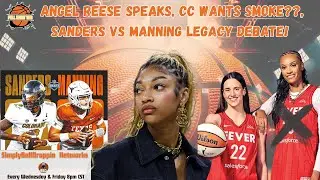 Angel Reese Speaks Out | Caitlin Clark Wants Smoke | Shedeur Sanders vs Arch Manning Legacy Battle