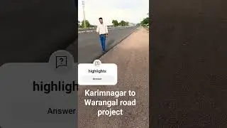 Karimnagar to Warangal road project #hindisong