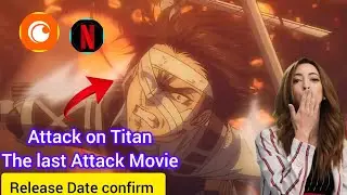 Attack on Titan last Attack Movie release in Indian theater release date|| Attack on Titan  Movie 