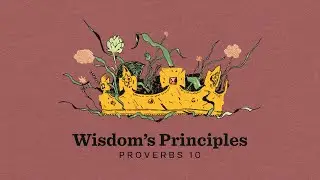 Evening Message: Wisdom's Principles (03/03/2024)