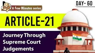Few Minute Series || ARTICLE 21 &ndash; Scope and Beyond via SUPREME COURT JUDGMENTS || 5th September 2022