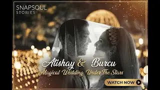 Two Cultures, One Love: A Cinematic Indian-Turkish Wedding Film | Atishay & Burcu
