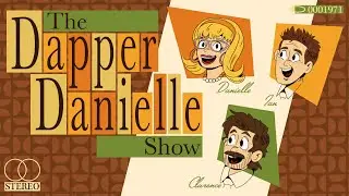 The Dapper Danielle Show: Episode 10 