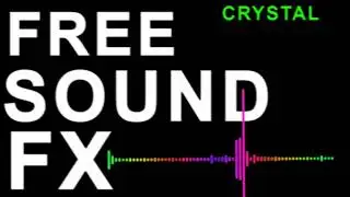 Free Sound FX - CRYSTAL
