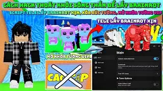 C&aacute;ch Hack Tho&aacute;t Khỏi S&oacute;ng Thần Để Lấy Brainrot Script Tele Lấy Brainrot, Mở Kh&oacute;a Tường Vip, Farm Xu