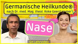 Nase ⎮ Lehrvideo ⎮ Germanische Heilkunde&reg;