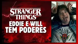EDDIE E WILL TEM PODERES | teoria de Stranger Things