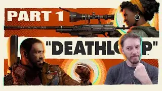 Deathloop (Blind) - Part 1