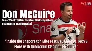 Inside the Snapdragon Elite Festival: Gaming, Tech & More with Qualcomm CMO Don McGuire! 🚀🎮