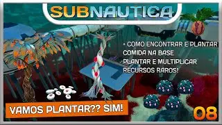 SUBNAUTICA | TEM COMO  PLANTAR NO SUBNAUTICA? SIM! - EP08