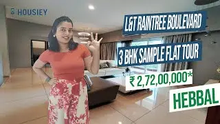 L&T Raintree Boulevard Hebbal | 3 BHK Sample Flat Tour | L&T Realty Hebbal Bangalore