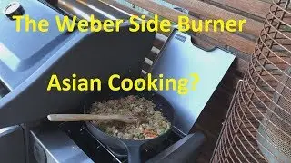 Weber Side Burner Test - Fried Rice (Spirit II E320)