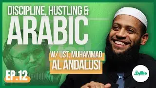 THIKRA Podcast - Arabic, Discipline, Hustling - Ust. @LearnArabicwithAndalusi - S1/E12