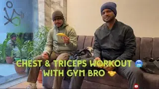 Vlog Day-3 | Chest & Triceps Workout With Gym Bro 🥶🤝 | Winter Arc Day-99/149 | #gym #gymvideo 
