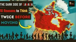 The Dark Side of Canada: 10 Reasons to Think Twice Before Moving