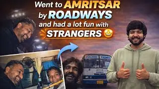 Went to AMRITSAR by ROADWAYS🤪 and had a lot of fun🤩 with strangers 🧐🤩|pt-2| Pratham Sharma 