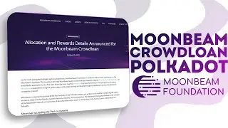 Обзор Moonbeam Crowdloan | Moonbeam Краудлоан - Смарт-контракты из Ethereum на Polkadot