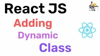 ReactJS - Adding Dynamic Classes || Hindi || Coding Scenes