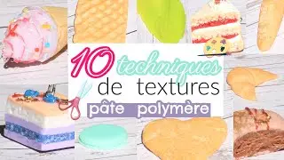 10 TECHNIQUES DE TEXTURE POUR VOS CR&Eacute;ATIONS EN P&Acirc;TE POLYM&Egrave;RE